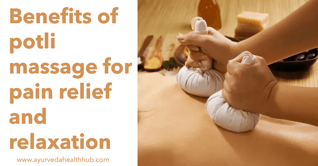 10 benefits of potli massage for pain relief and relaxation