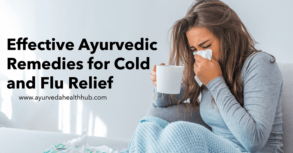 a woman blowing her nose into a tissue and holding a mug . Effective Ayurvedic Remedies for Cold and Flu Relief