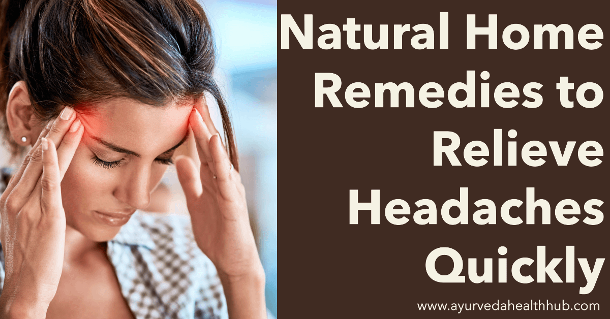 7 Natural Home Remedies to Relieve Headaches Quickly